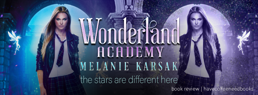 Book Review Wonderland Academy Year One By Melanie Karsak Have