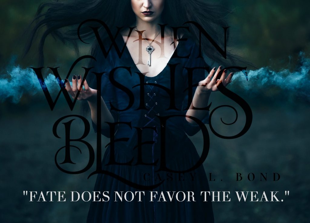 When Wishes Bleed by Casey L. Bond