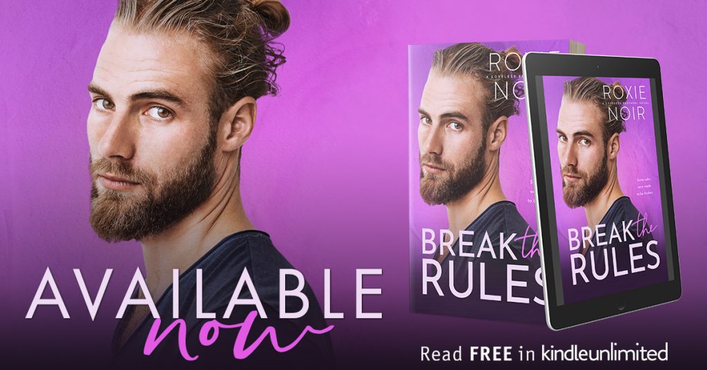 Break the Rules by Roxie Noir