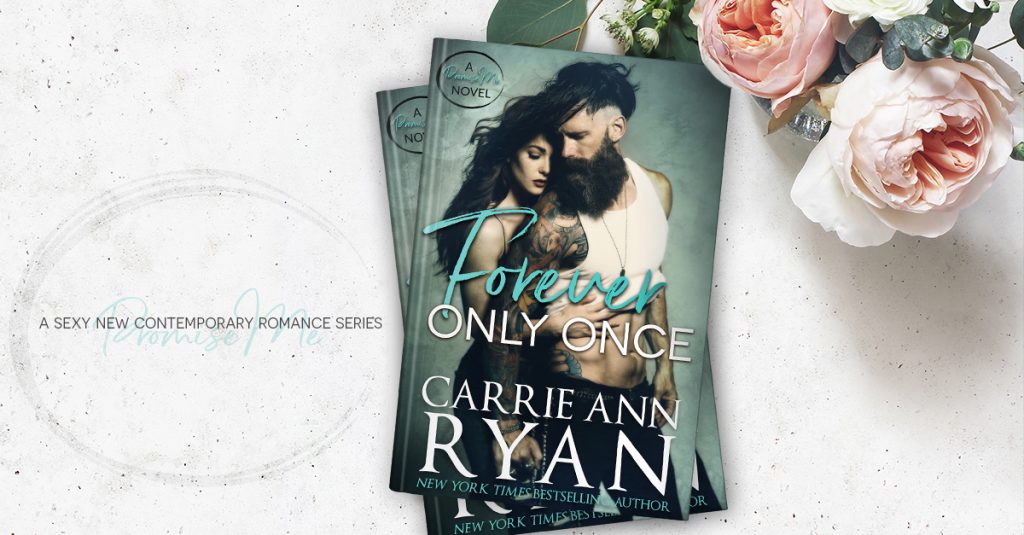 Forever Only Once by Carrie Ann Ryan