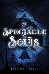A Spectacle of Souls by Jessica Julien